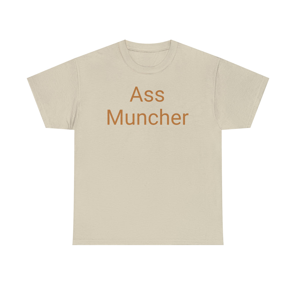 Ass Muncher T-Shirt