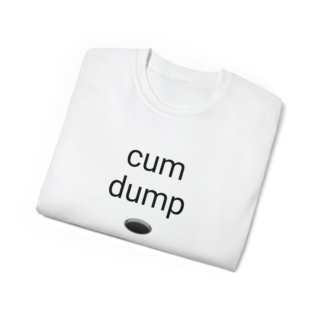 Cum Dump Poz T-Shirt