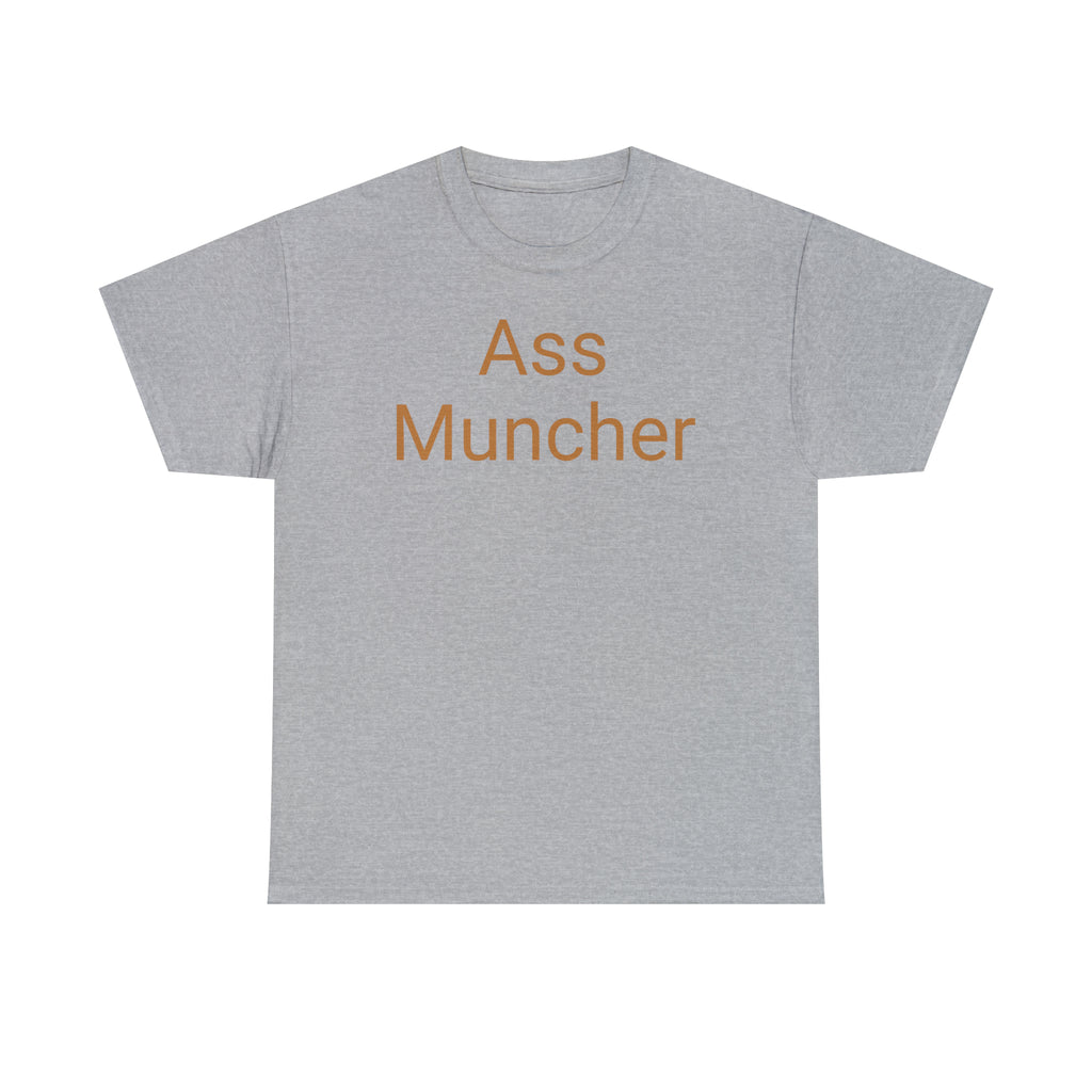 Ass Muncher T-Shirt